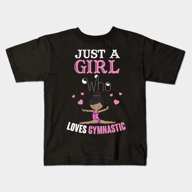 Just A girl who loves Gymnastic Kids T-Shirt by Creative Design